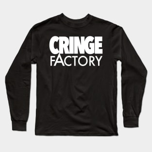 Cringe Factory Long Sleeve T-Shirt